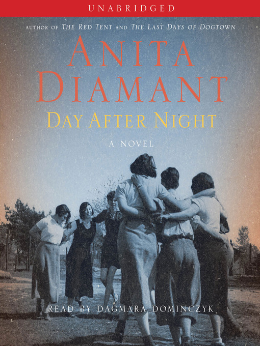 Title details for Day After Night by Anita Diamant - Wait list